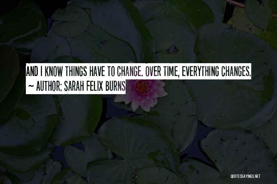 Sarah Felix Burns Quotes 196821