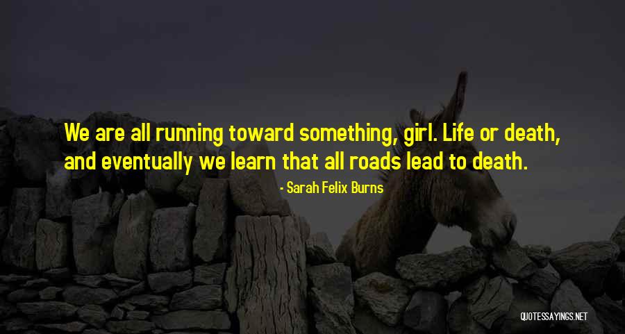 Sarah Felix Burns Quotes 2191556