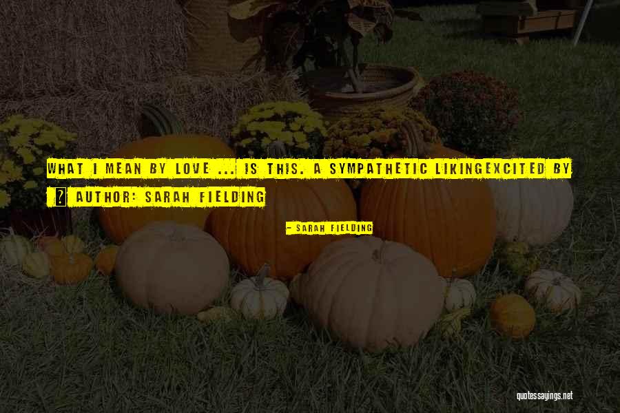 Sarah Fielding Quotes 1656339 Sarah Fielding Quotes 1656339