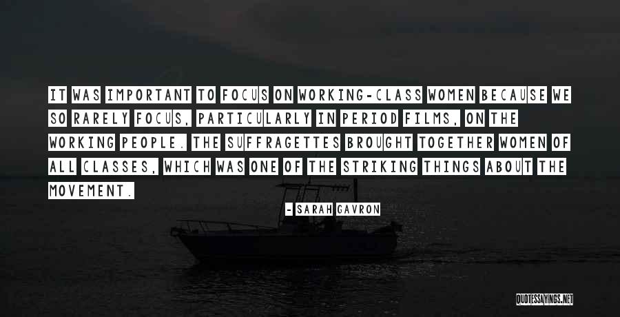 Sarah Gavron Quotes 1323988