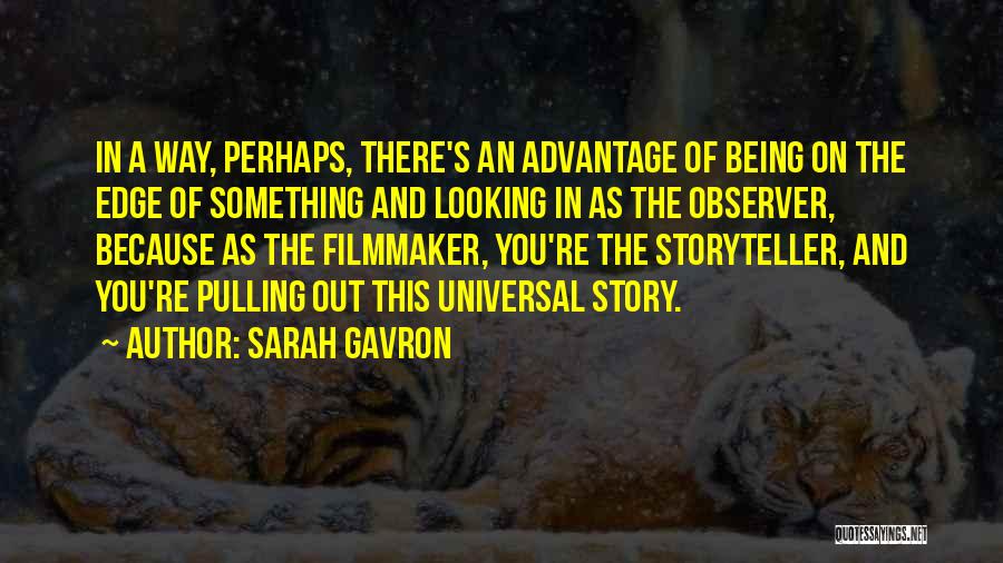 Sarah Gavron Quotes 271361