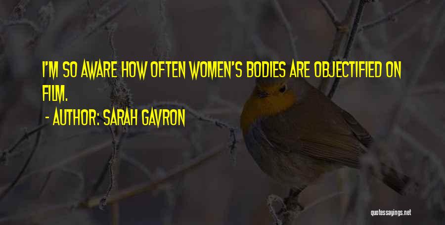 Sarah Gavron Quotes 343449