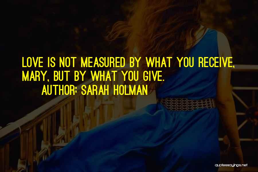 Sarah Holman Quotes 1129564