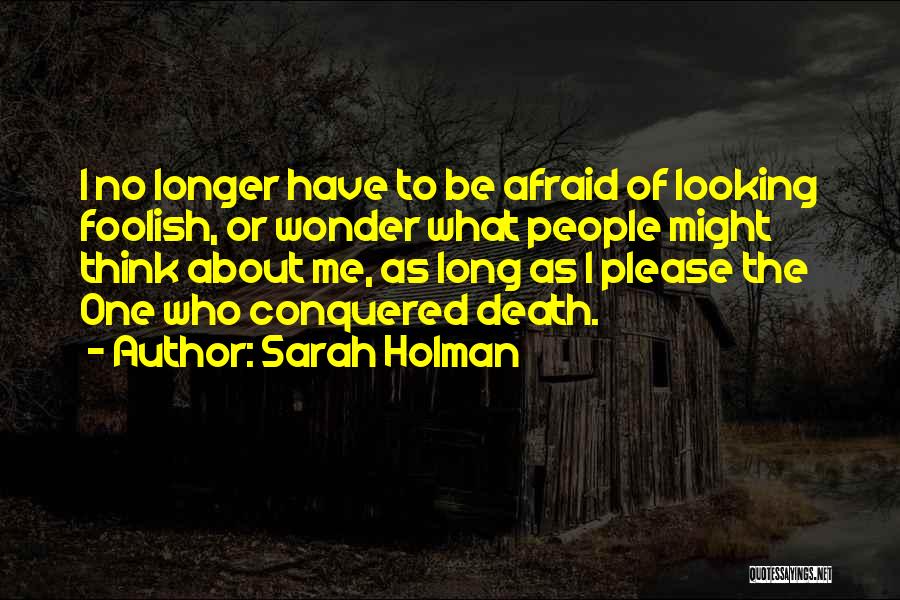 Sarah Holman Quotes 505962