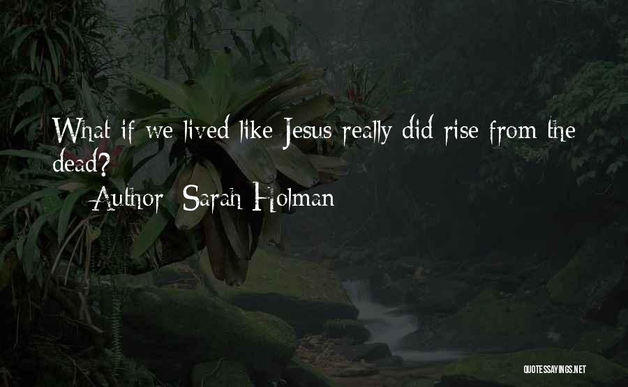 Sarah Holman Quotes 79603