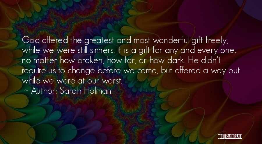 Sarah Holman Quotes 798063