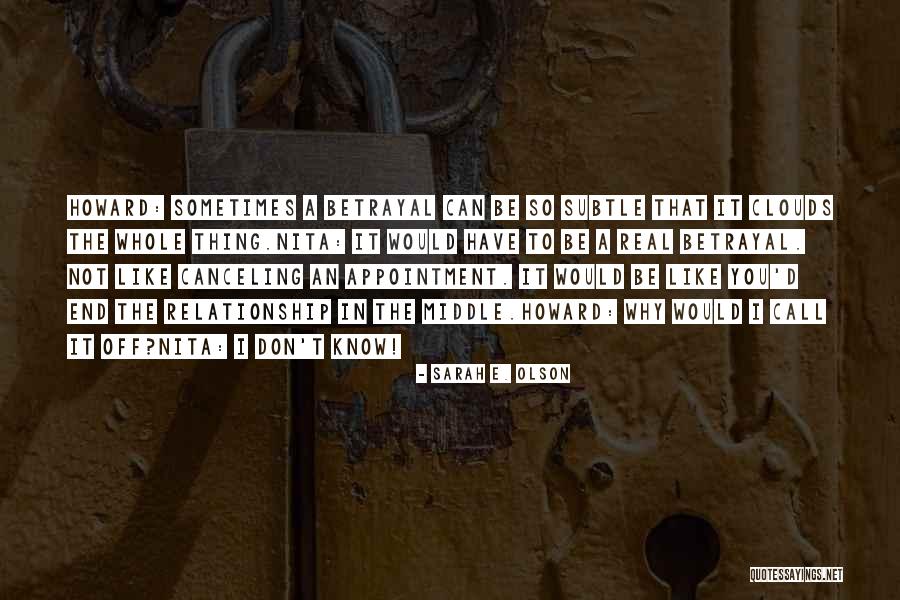 Sarah Howard Quotes By Sarah E. Olson Sarah Howard Quotes By Sarah E. Olson