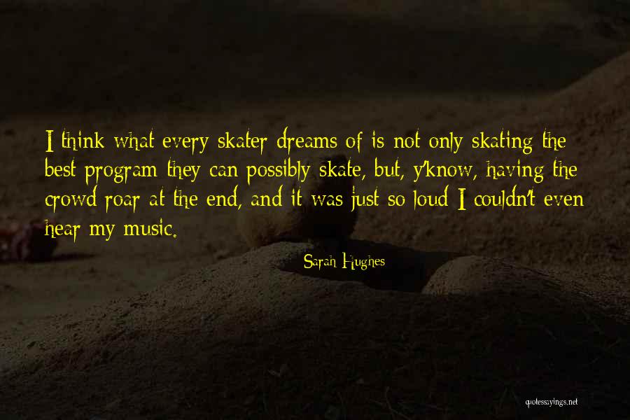 Sarah Hughes Quotes 1298777 Sarah Hughes Quotes 1298777