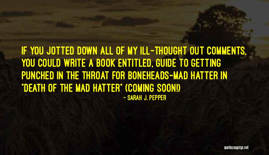 Sarah J. Pepper Quotes 1115813