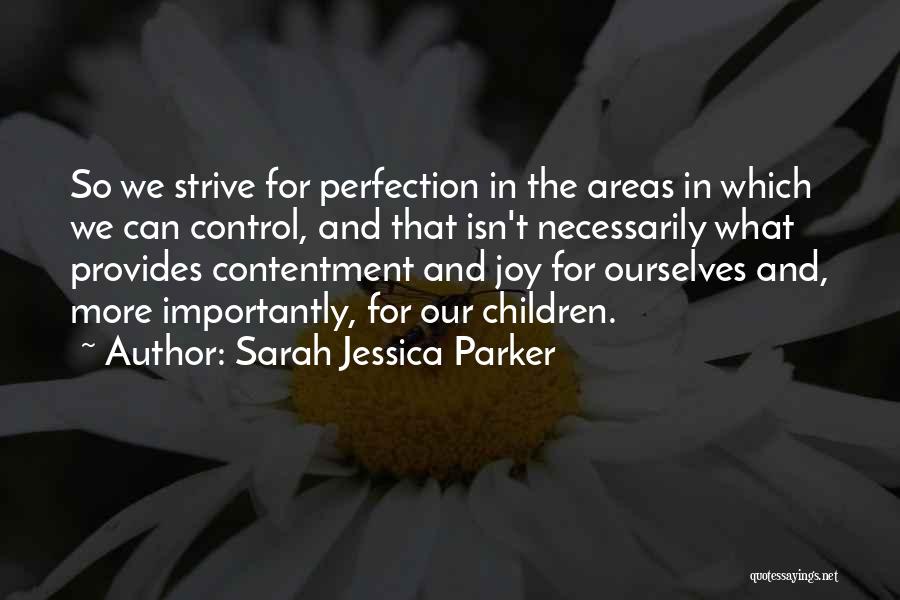 Sarah Jessica Parker Quotes 1037796