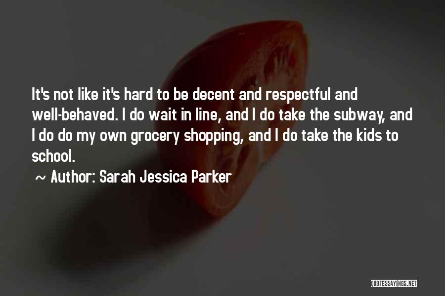 Sarah Jessica Parker Quotes 1407158