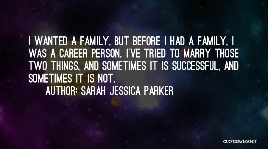 Sarah Jessica Parker Quotes 1554944