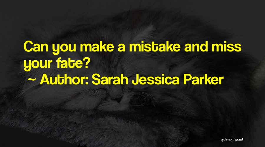 Sarah Jessica Parker Quotes 1580237