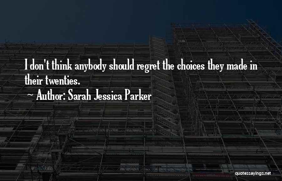 Sarah Jessica Parker Quotes 1680968