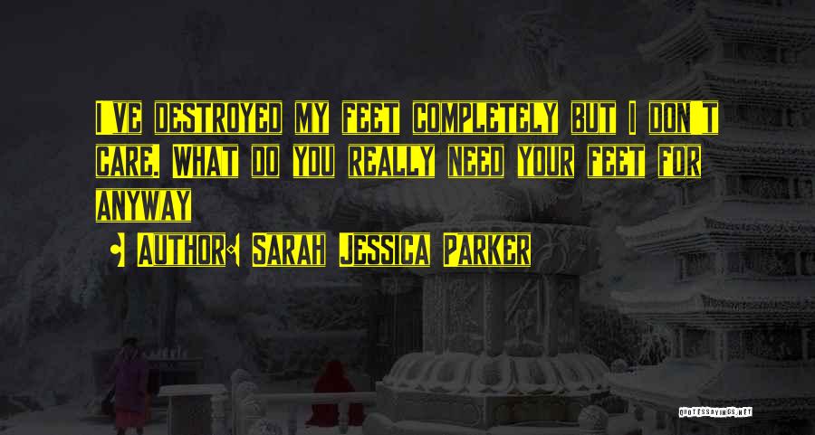 Sarah Jessica Parker Quotes 1706375