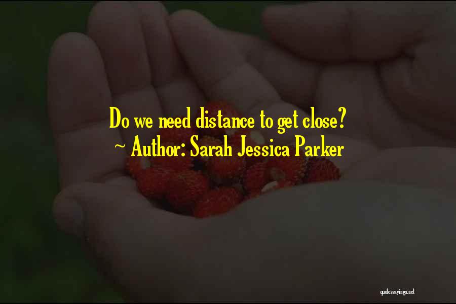 Sarah Jessica Parker Quotes 1757563