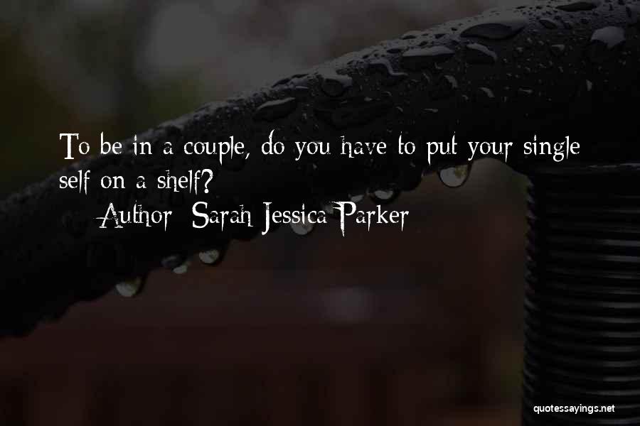 Sarah Jessica Parker Quotes 1856016