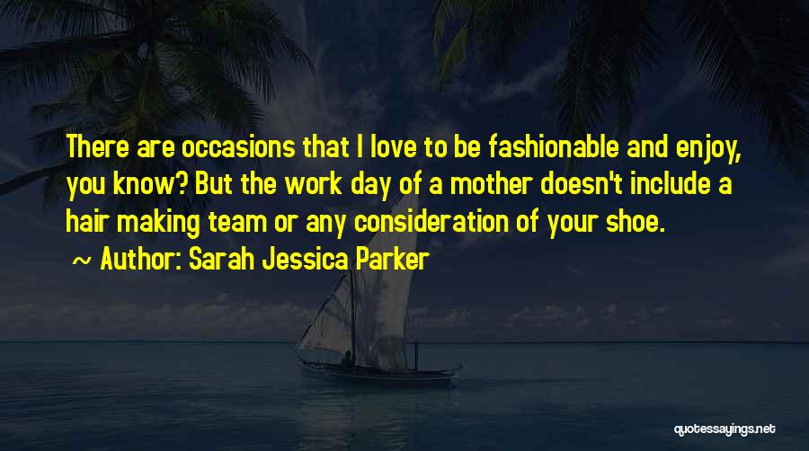 Sarah Jessica Parker Quotes 245935