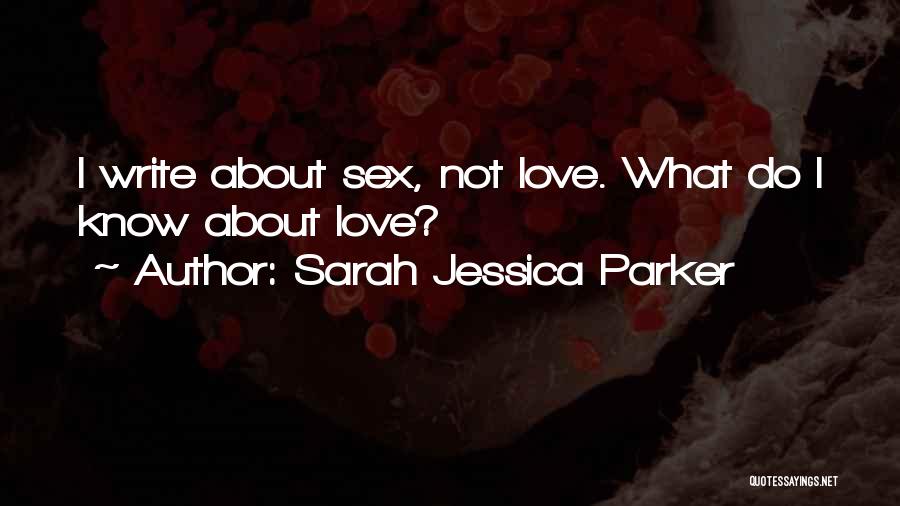 Sarah Jessica Parker Quotes 547806