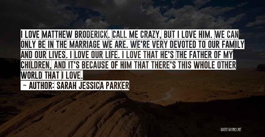 Sarah Jessica Parker Quotes 600150