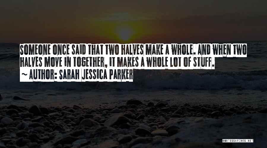 Sarah Jessica Parker Quotes 665854