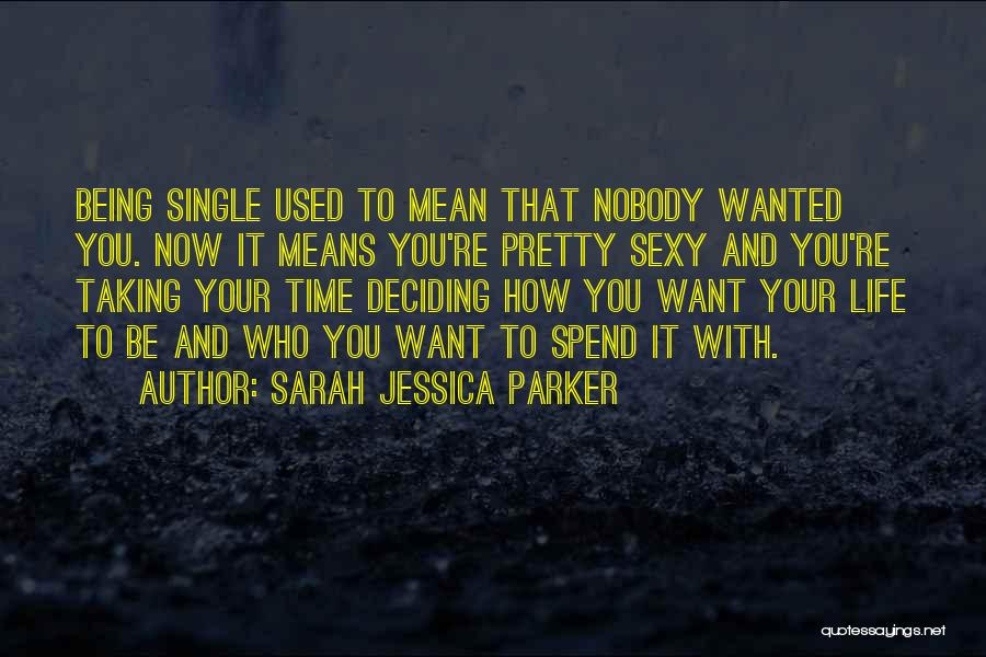 Sarah Jessica Parker Quotes 936145