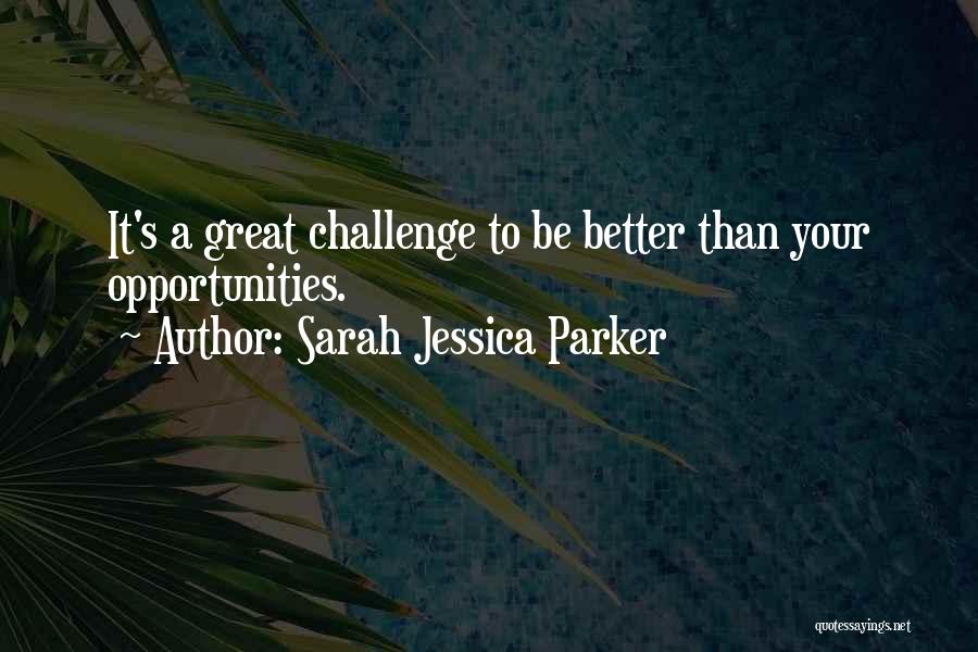 Sarah Jessica Parker Quotes 982934