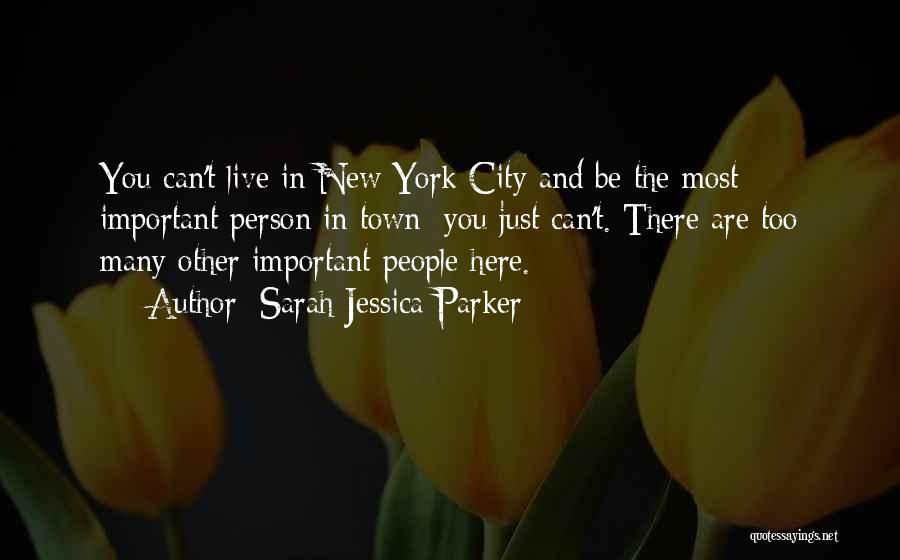 Sarah Jessica Quotes By Sarah Jessica Parker