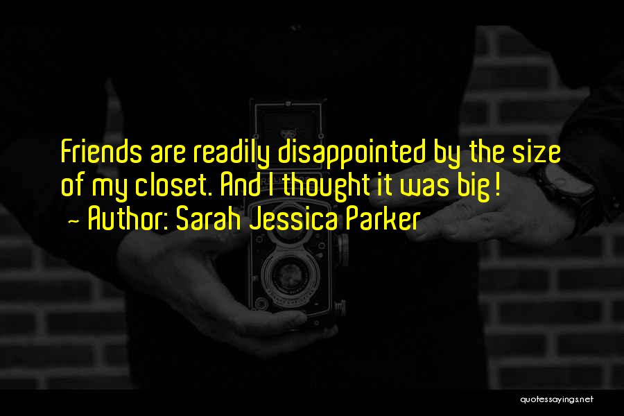 Sarah Jessica Quotes By Sarah Jessica Parker