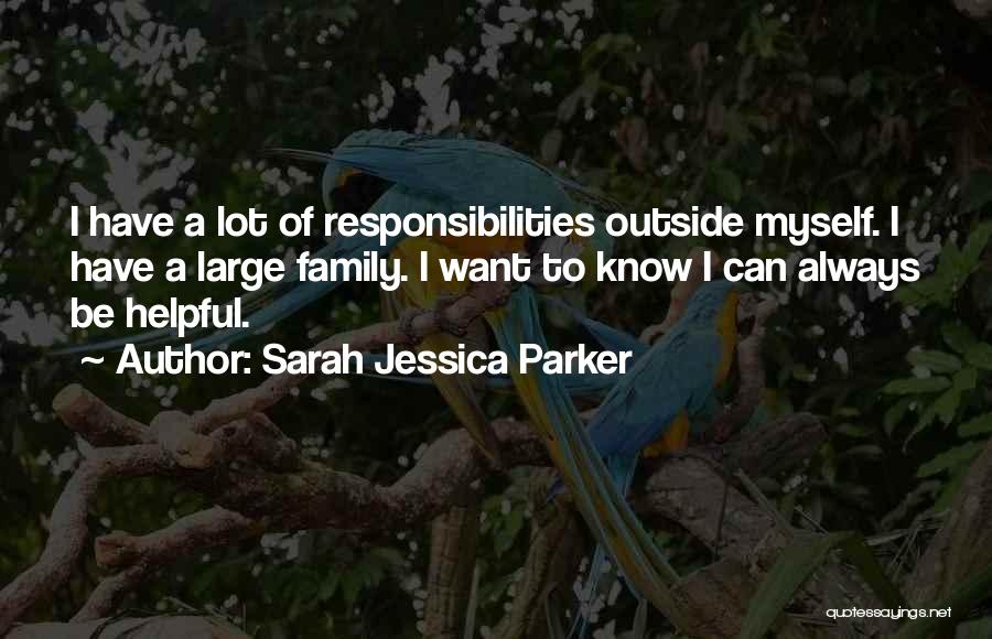 Sarah Jessica Quotes By Sarah Jessica Parker