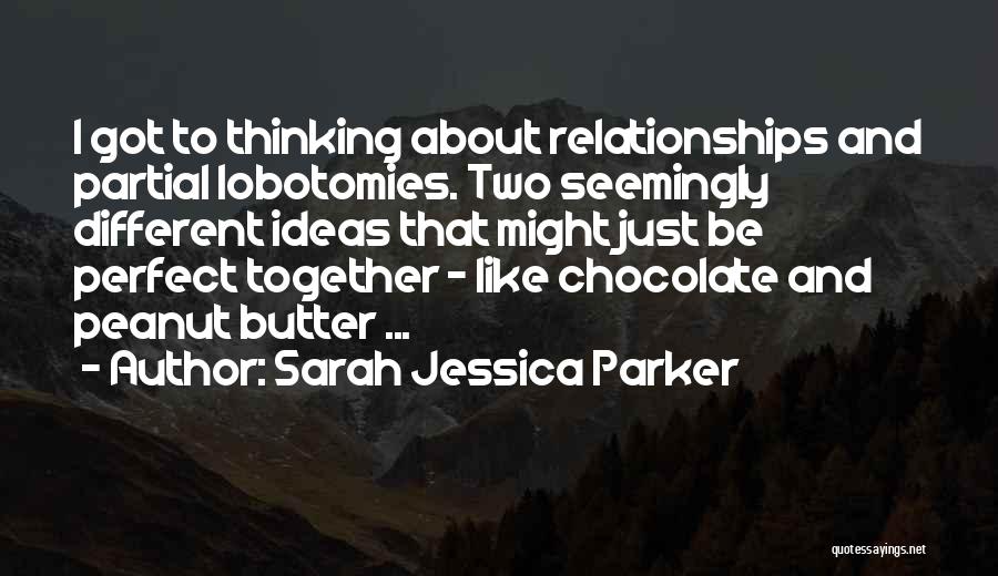 Sarah Jessica Quotes By Sarah Jessica Parker