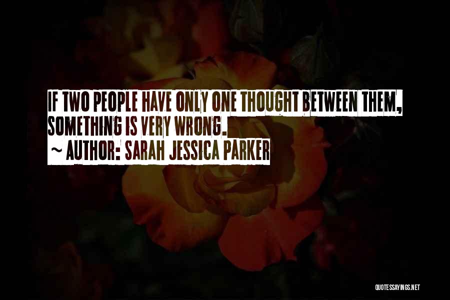 Sarah Jessica Quotes By Sarah Jessica Parker