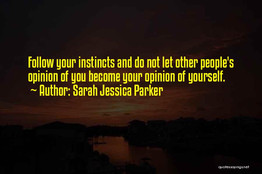 Sarah Jessica Quotes By Sarah Jessica Parker