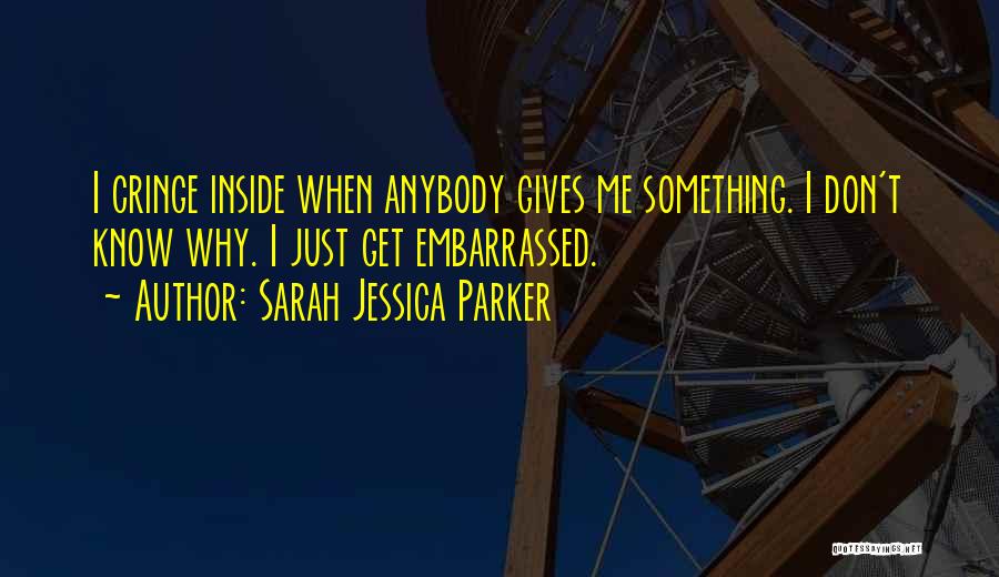 Sarah Jessica Quotes By Sarah Jessica Parker