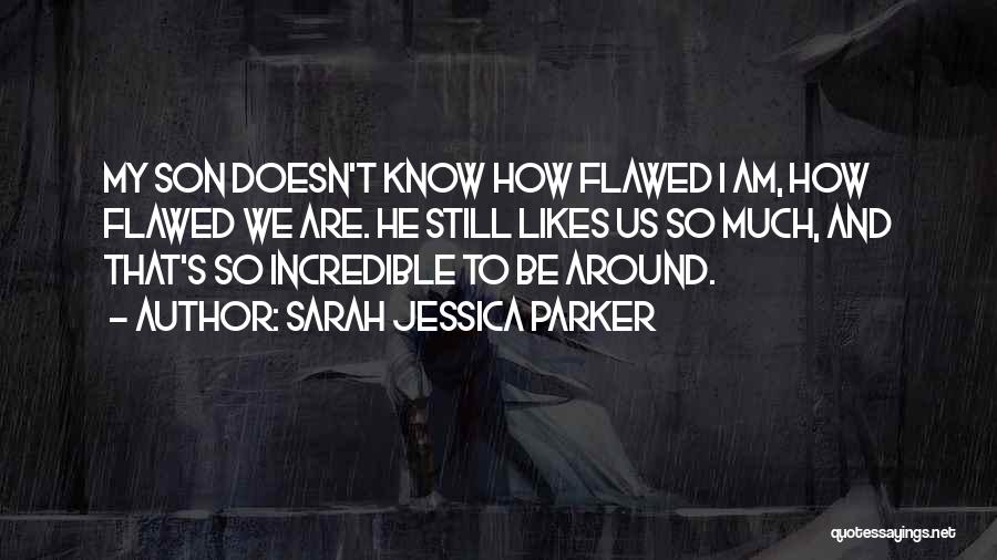 Sarah Jessica Quotes By Sarah Jessica Parker