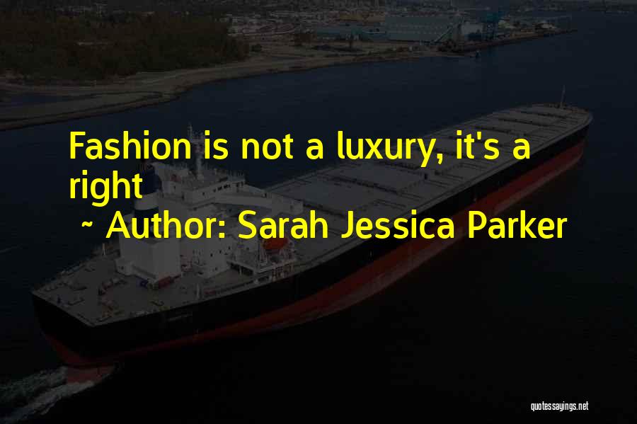 Sarah Jessica Quotes By Sarah Jessica Parker