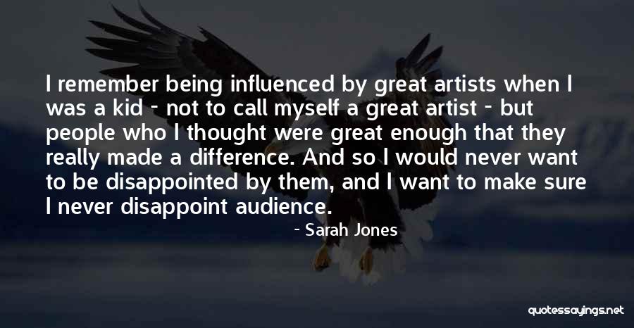 Sarah Jones Quotes 296204 Sarah Jones Quotes 296204