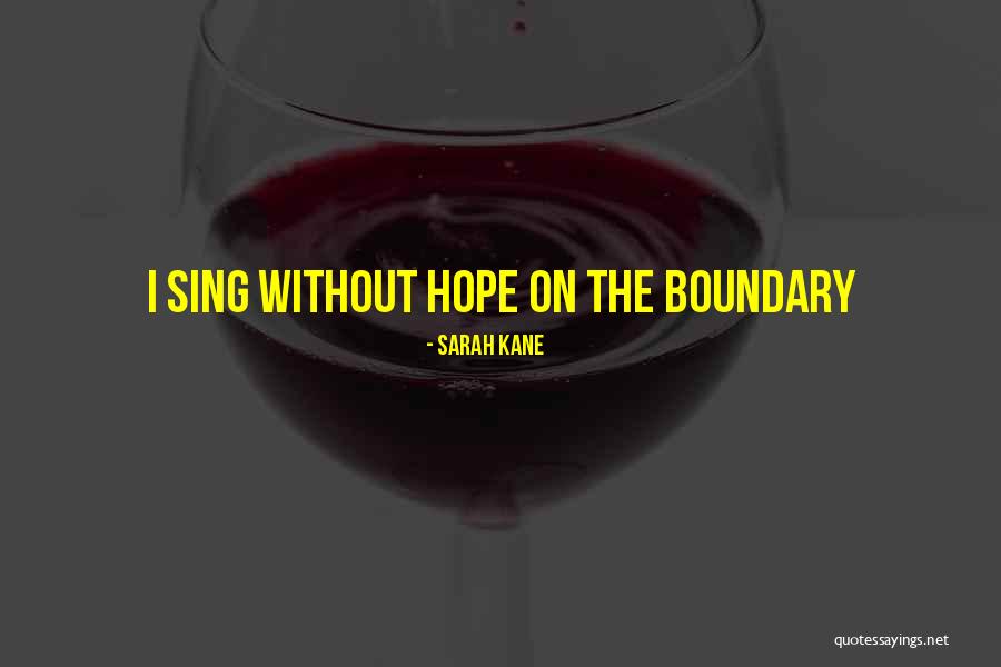 Sarah Kane Quotes 1071638 Sarah Kane Quotes 1071638
