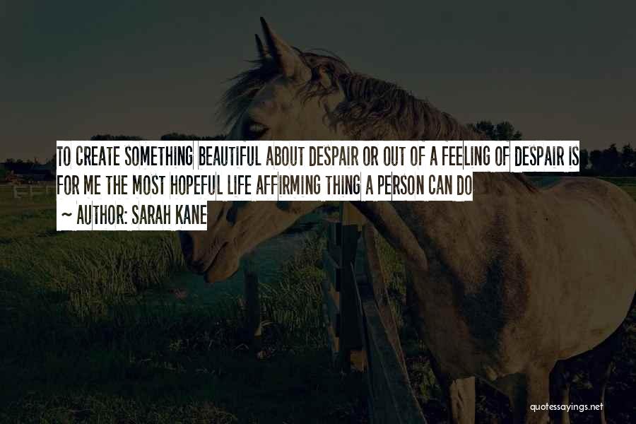 Sarah Kane Quotes 1092071