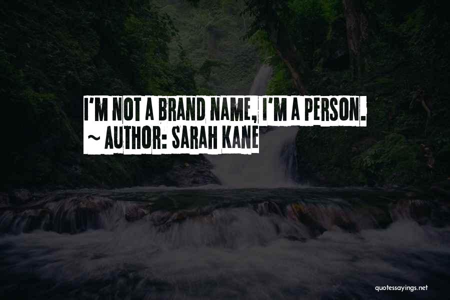 Sarah Kane Quotes 1283293