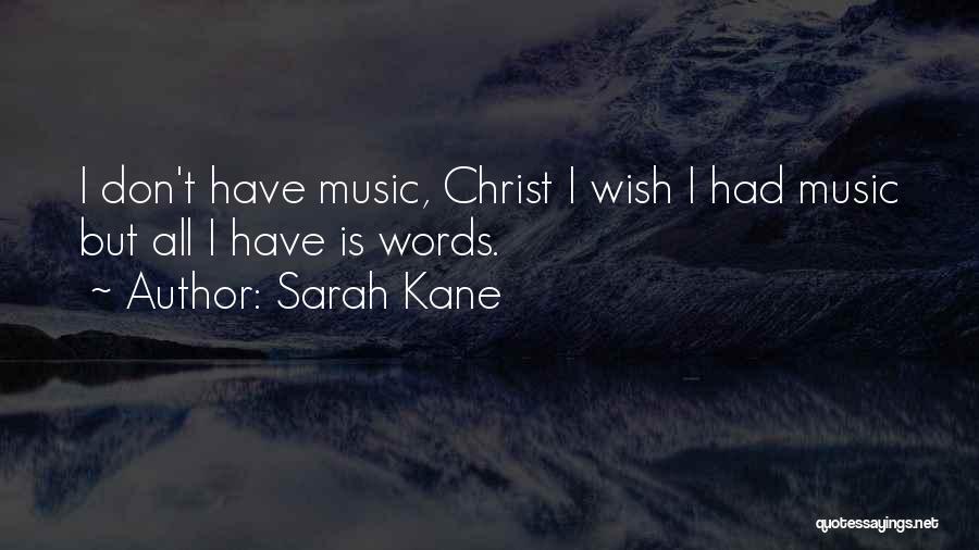 Sarah Kane Quotes 1296939