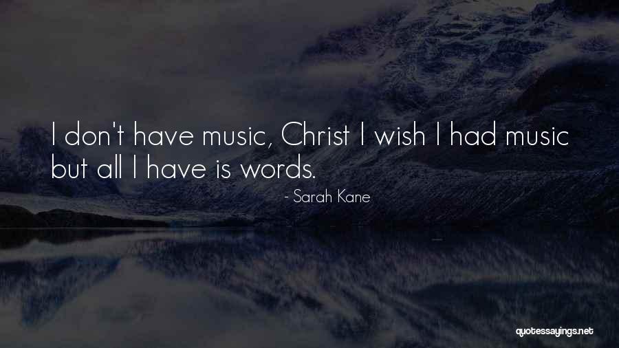 Sarah Kane Quotes 1296939