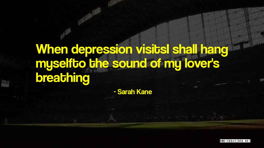 Sarah Kane Quotes 1737700 Sarah Kane Quotes 1737700