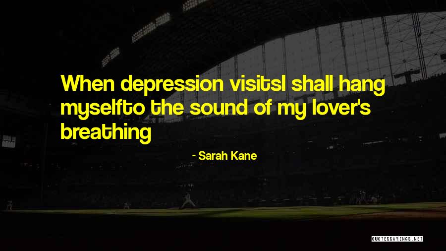 Sarah Kane Quotes 1737700