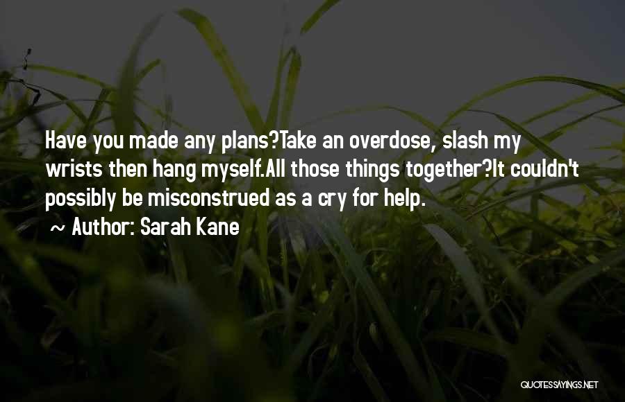 Sarah Kane Quotes 1767131