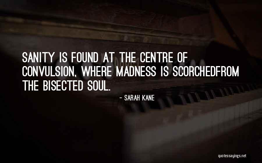 Sarah Kane Quotes 2004907 Sarah Kane Quotes 2004907