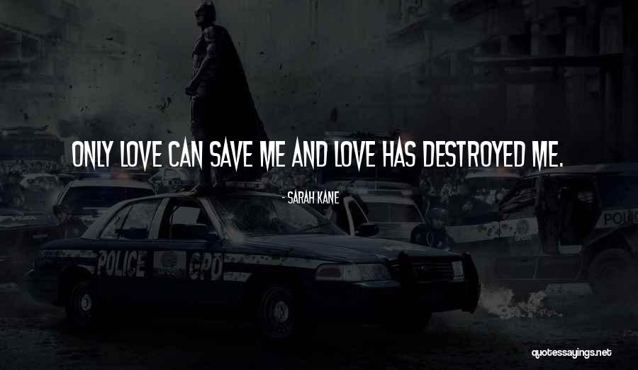Sarah Kane Quotes 2232957 Sarah Kane Quotes 2232957