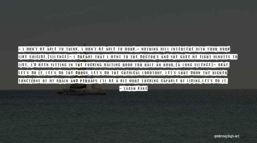 Sarah Kane Quotes 318107 Sarah Kane Quotes 318107