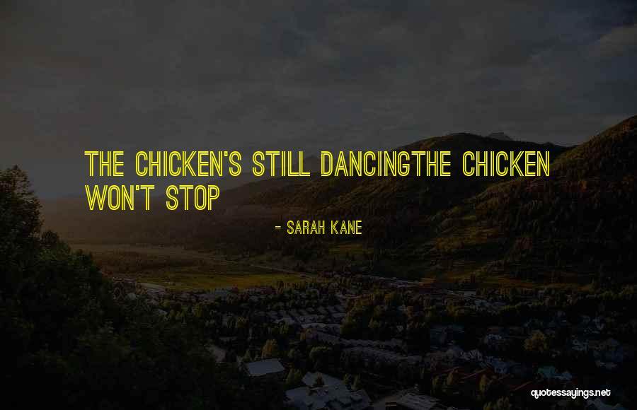 Sarah Kane Quotes 355428