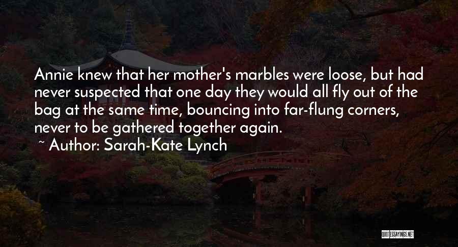 Sarah-Kate Lynch Quotes 936131